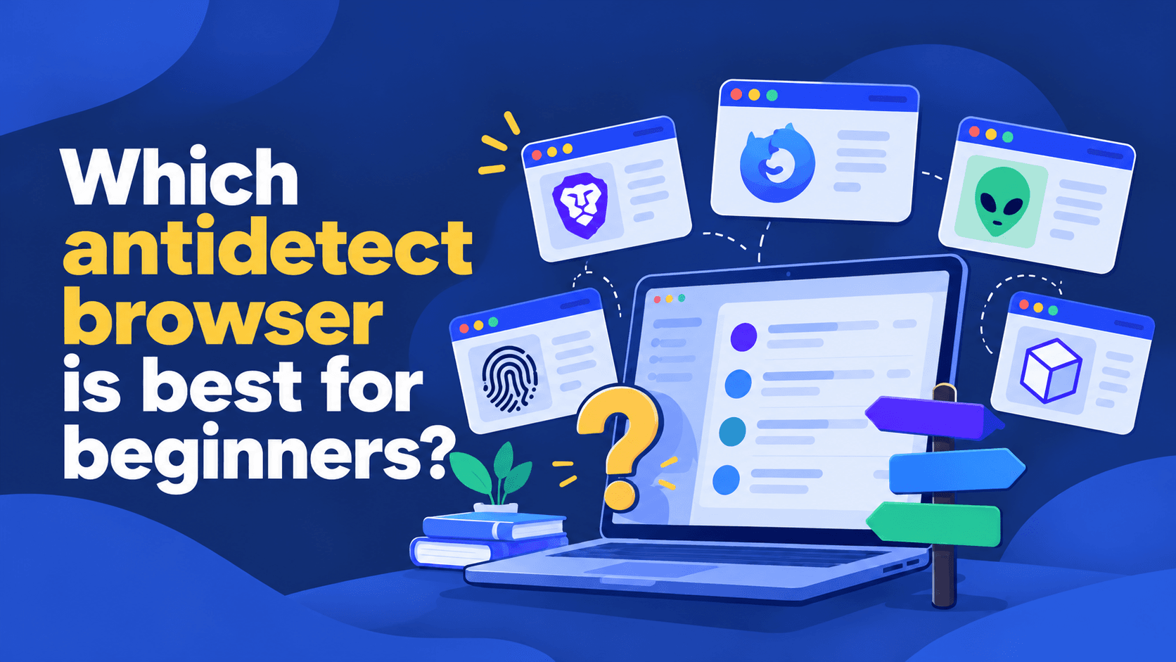 Best anti-detect browser for beginners cover