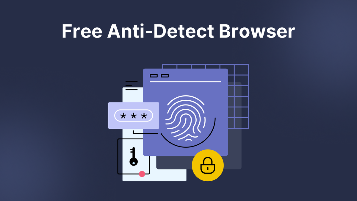 How to use anti-detect browser for free