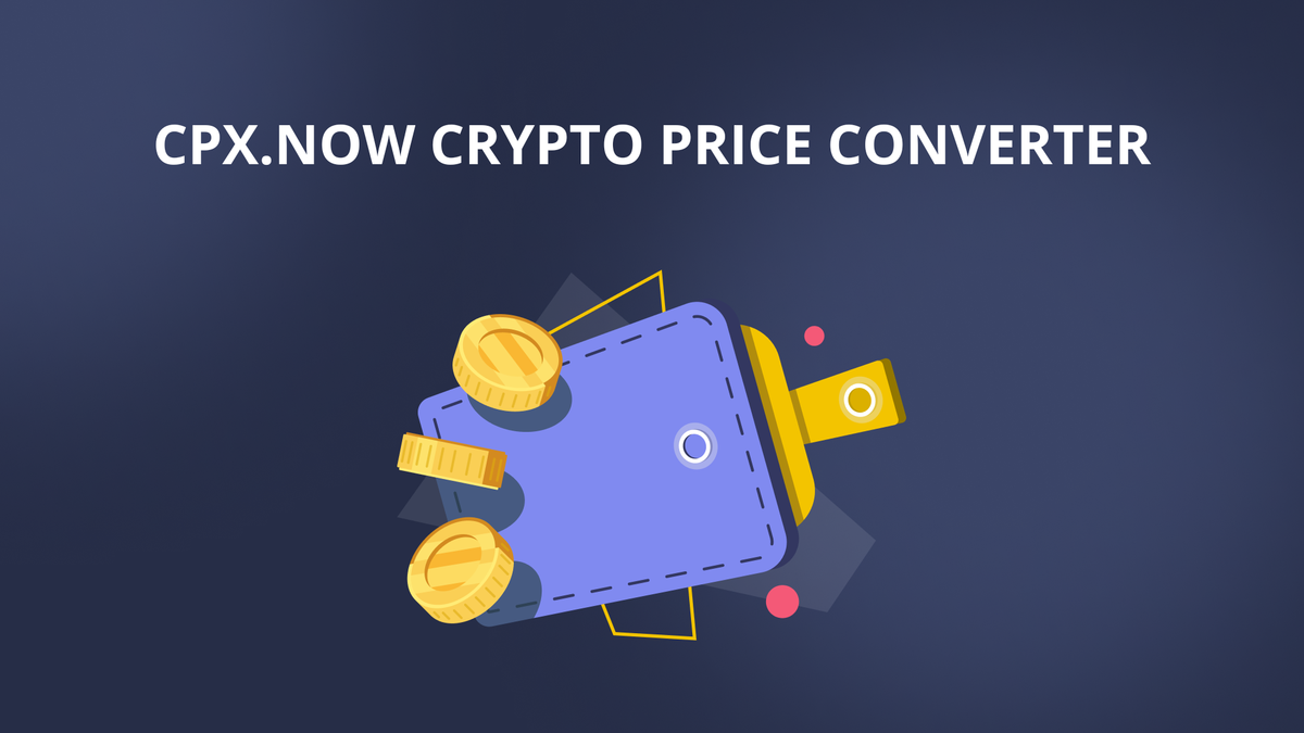 CPX.now: a crypto price converter worth bookmarking